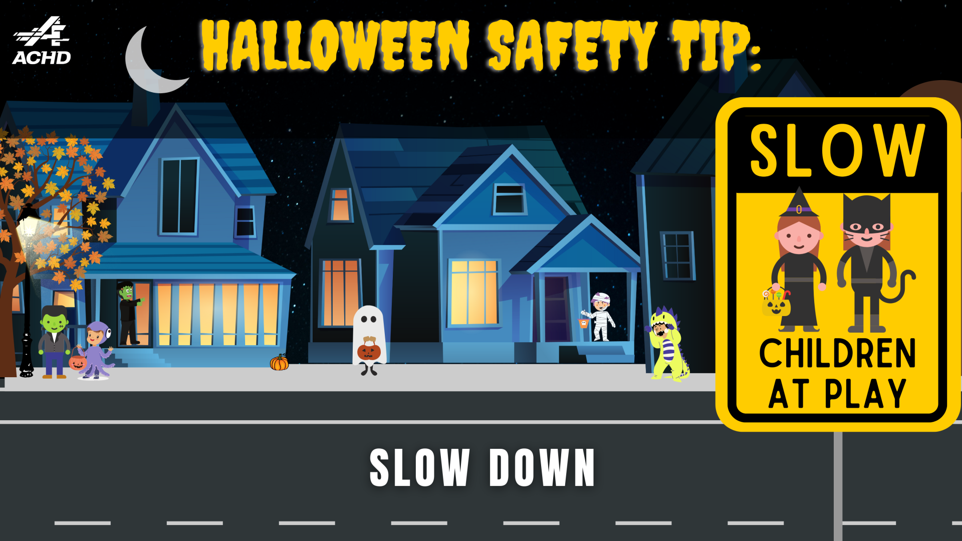 Halloween Safety Tip: Slow Down